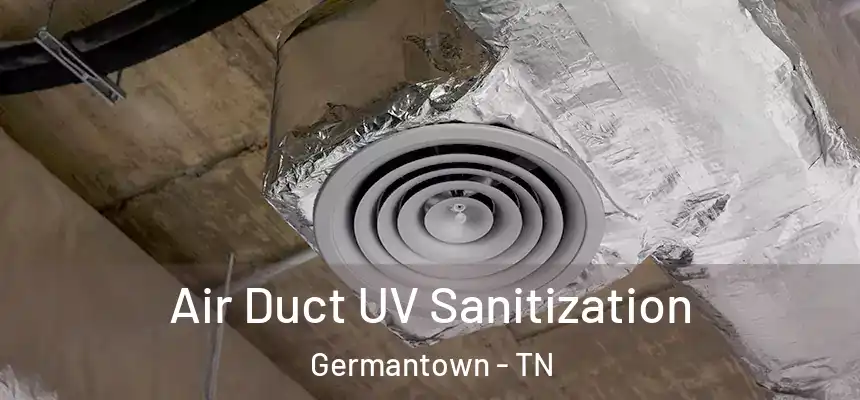  Air Duct UV Sanitization Germantown - TN