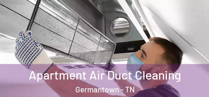  Apartment Air Duct Cleaning Germantown - TN